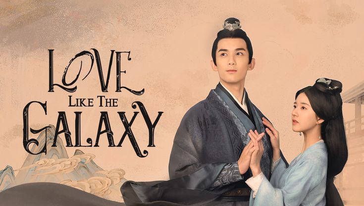 A Journey of Love, Heartbreak, and Resilience: Why Love Like the Galaxy is a Must-Watch Historical&nbsp;Drama